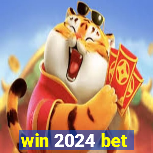 win 2024 bet